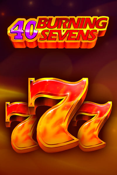 40 Burning Sevens?height=600